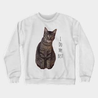 I Do My Best Crewneck Sweatshirt